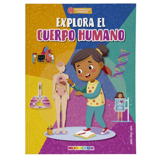 ACTIVIDADES PARA APRENDER… EXPLORA EL CUERPO HUMANO 