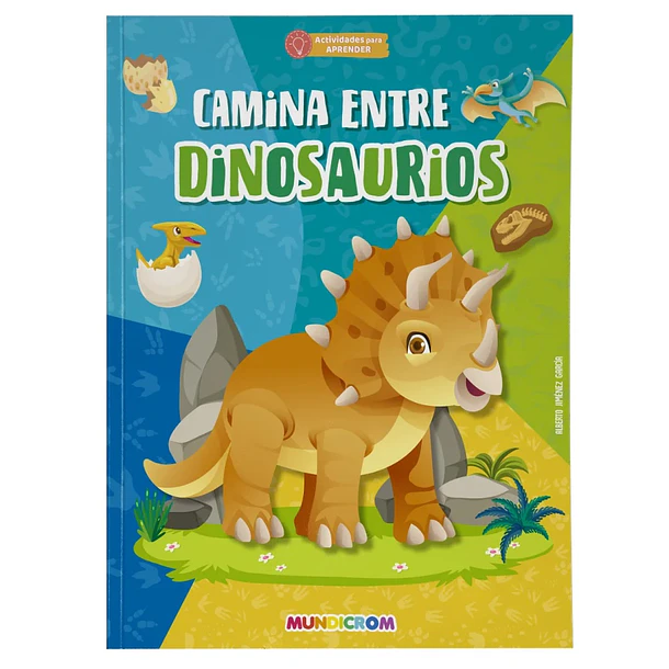 ACTIVIDADES PARA APRENDER… CAMINA ENTRE DINOSAURIOS 