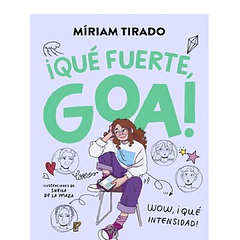 ME LLAMO GOA 2. ¡QUE FUERTE, GOA!