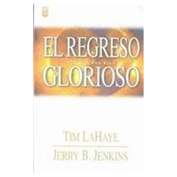 EL REGRESO GLORIOSO (LOS ULTIMOS DIAS) 