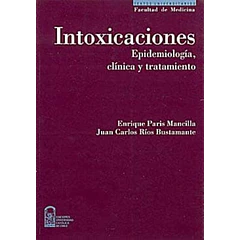 INTOXICACIONES EPIDEMIOLOGIA, CLINICA Y TRATAMIENTO