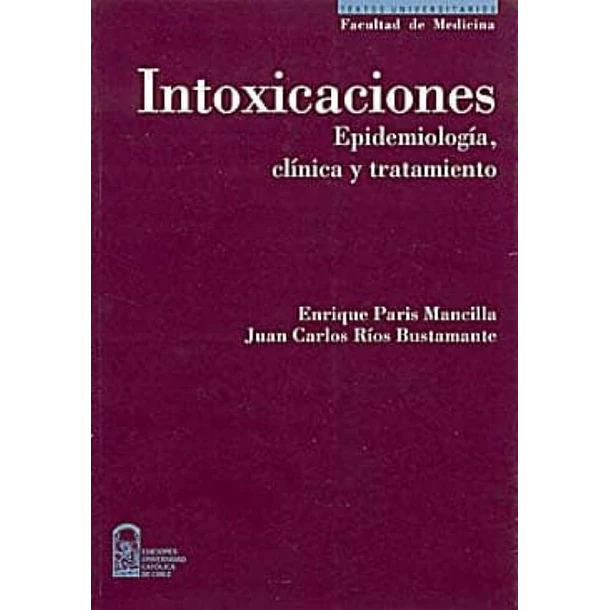 INTOXICACIONES EPIDEMIOLOGIA, CLINICA Y TRATAMIENTO 