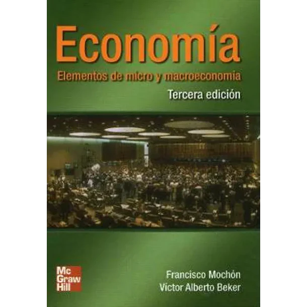 ECONOMIA, ELEMENTOS DE MICRO Y MACROECONOMIA 