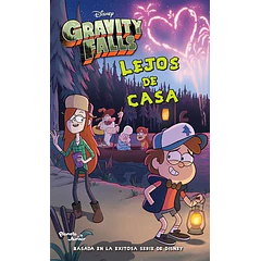GRAVITY FALLS: LEJOS DE CASA