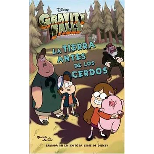 GRAVITY FALLS: LA TIERRA ANTES DE LOS CERDOS 