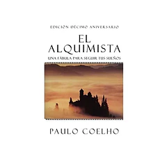 EL ALQUIMISTA (UNA FABULA PARA SEGUIR TUS SUEÑOS)
