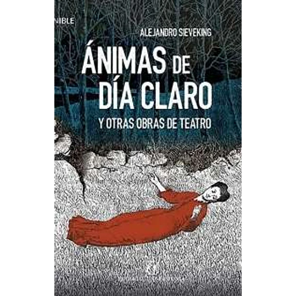 ÁNIMAS DE DÍA CLARO Y OTRAS OBRAS DE TEATRO 