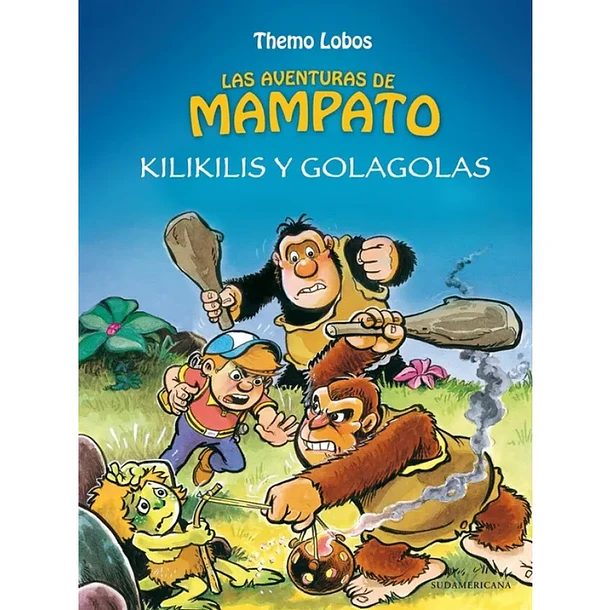 LAS AVENTURAS DE MAMPATO, KILIKILIS Y GOLAGOLAS 