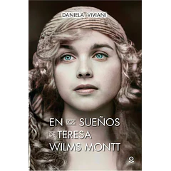 EN LOS SUEÑOS DE TERESA WILMS MONTT