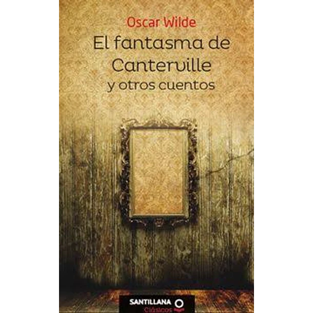 EL FANTASMA DE CANTERVILLE Y OTROS CUENTOS 