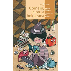 CORNELIA, LA BRUJA HOLGAZANA