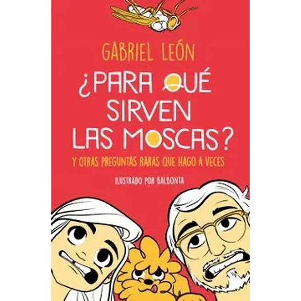 ¿PARA QUE SIRVEN LAS MOSCAS? 