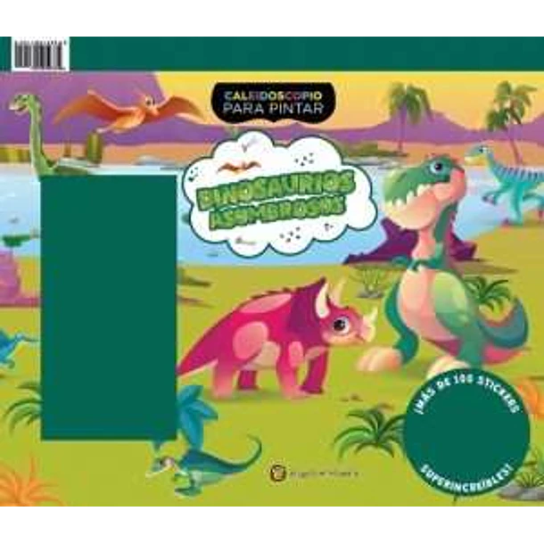 DINOSAURIOS ASOMBROSOS. CALEIDOSCOPIO PARA PINTAR 