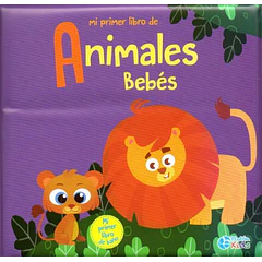 MI PRIMER LIBRO DE ANIMALES BEBÉS