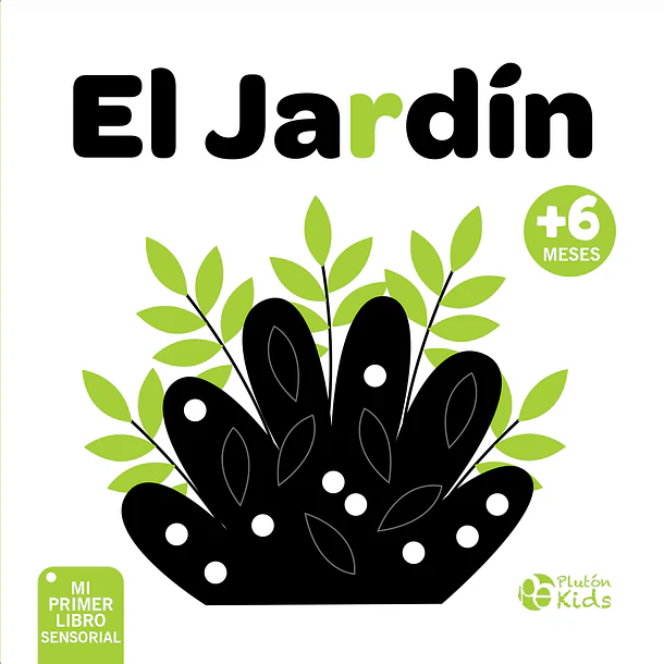 EL JARDÍN, MI PRIMER LIBRO SENSORIAL 
