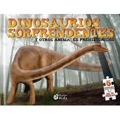 DINOSAURIOS SORPRENDENTES Y OTROS ANIMALES PREHISTORICOS