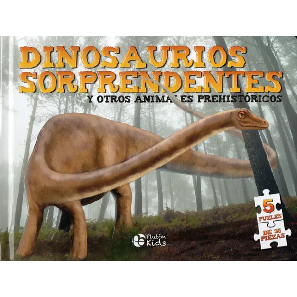DINOSAURIOS SORPRENDENTES Y OTROS ANIMALES PREHISTORICOS 