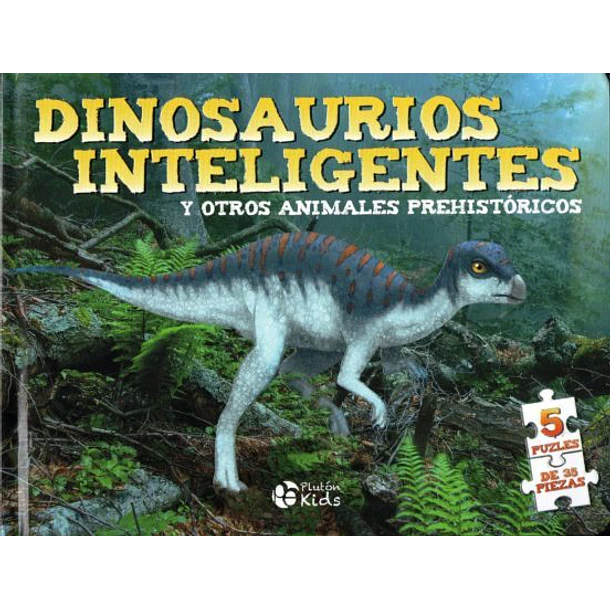 DINOSAURIOS INTELIGENTES Y OTROS ANIMALES PREHISTORICOS 
