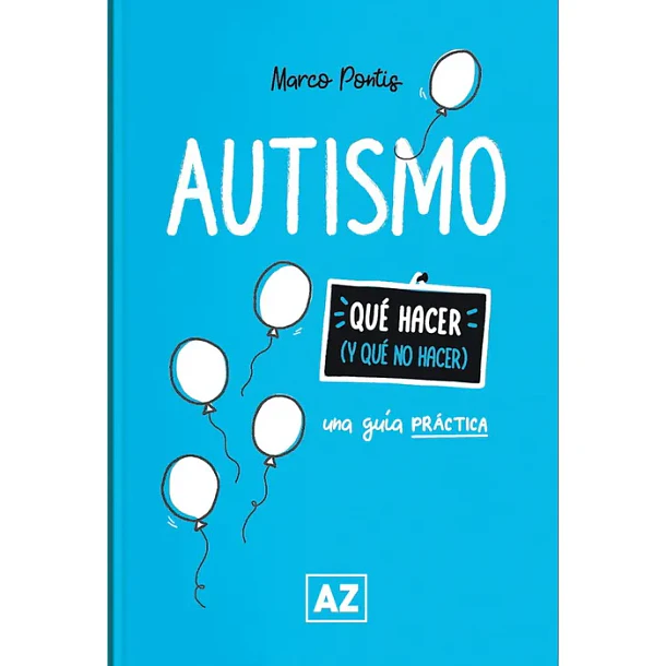 AUTISMO (QUE HACER Y QUE NO HACER) 