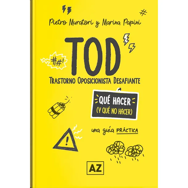 TOD, TRASTORNO OPOSICIONISTA DESAFIANTE (QUE HACER Y QUE NO HACER) 