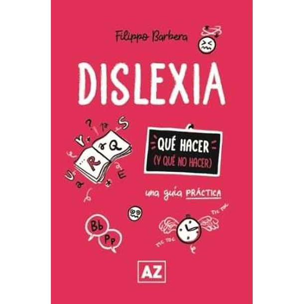 DISLEXIA (QUE HACER Y QUE NO HACER) 