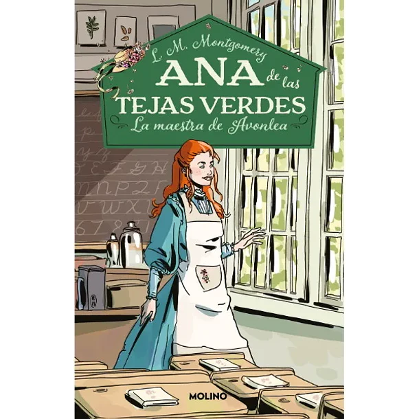 ANA DE LAS TEJAS VERDES, LA MAESTRA DE AVONLEA (TOMO 3) 