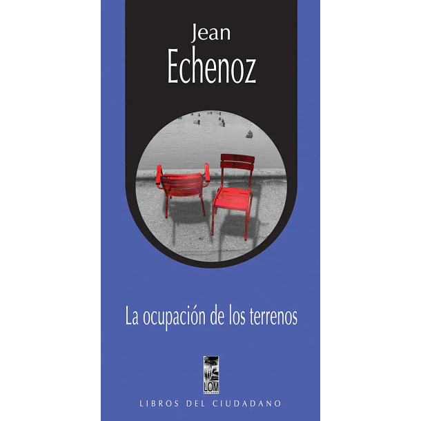 LA OCUPACIÓN DE LOS TERRENOS 