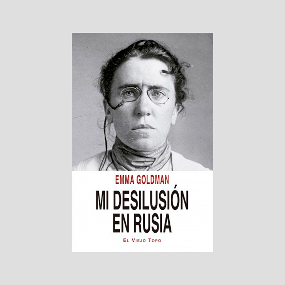 Mi desilución en Rusia - Emma Goldman