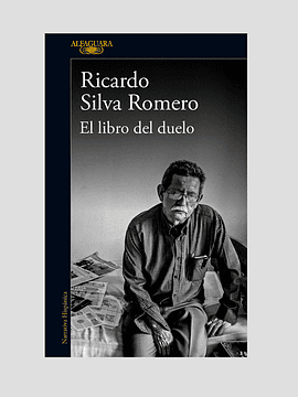 El libro del duelo - Ricardo Silva Romero