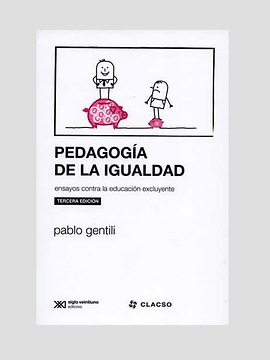 Pedagogía de la igualdad - Pablo Gentili