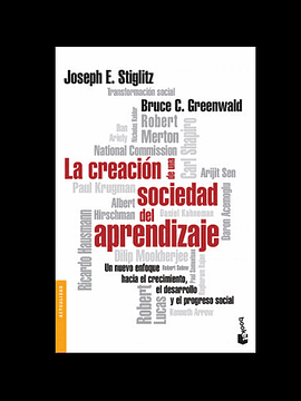 La creación de una sociedad del aprendizaje - Joseph E. Stiglitz
