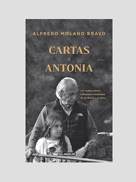 Cartas a Antonia - Alfredo Molano Bravo