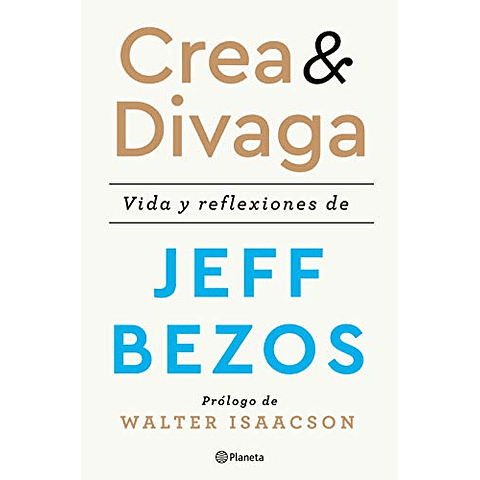 Crea y divaga vida y reflexiones de Jeff Bezos
