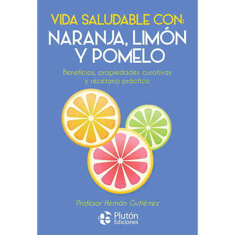 Vida saludable con naranja limón y pomelo