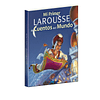 Mi primer Larousse cuentos del mundo