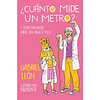 ¿Cuánto mide un Metro?