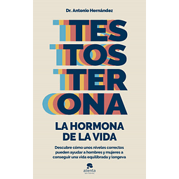 Testosterona: la hormona de la vida