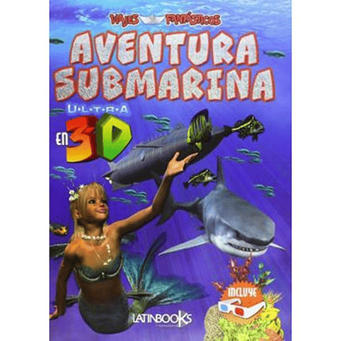 VIAJES FANTÁSTICOS - AVENTURA SUBMARINA EN 3D