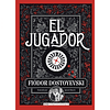 EL JUGADOR (F. DOSTOYEVSKI)