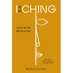 I Ching. Libro de las Mutaciones (Pensamiento Ilustrado)