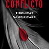 Conflicto. Crónicas Vampíricas II