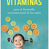 Vitaminas Para el desarrollo socioemocional de los niños
