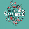 Chilenas rebeldes 2