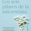 Los seis pilares de la autoestima