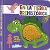 TOCO Y APRENDO - EN LA TIERRA PREHISTÓRICA