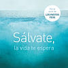 Sálvate, La Vida te Espera