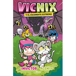 Vicnix y el escondite extremo