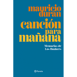 CANCION PARA MAÑANA - MEMORIAS DE LOS BUNKERS