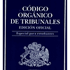 CÓDIGO ORGÁNICO DE TRIBUNALES 2023 ESPECIAL PARA ESTUDIANTES