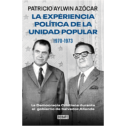 La experiencia política de la Unidad Popular 1970-1973 